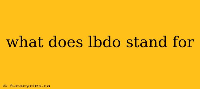 what does lbdo stand for