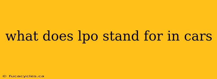 what does lpo stand for in cars