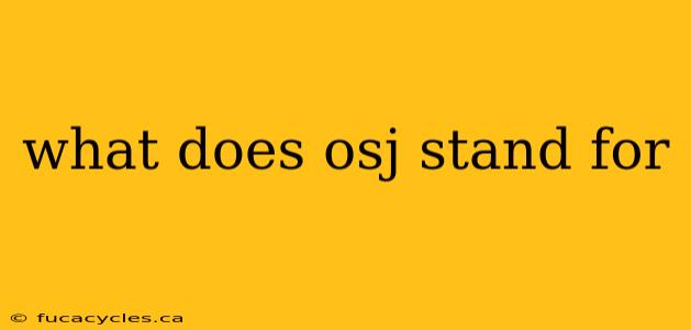 what does osj stand for