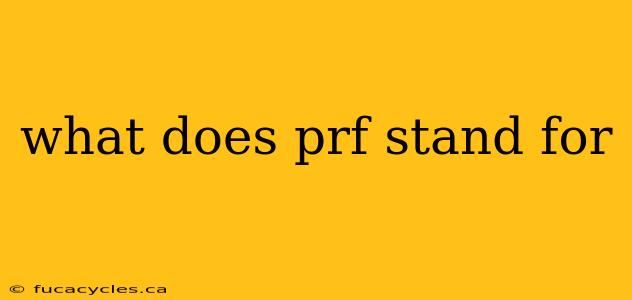 what does prf stand for