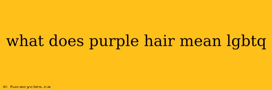 what does purple hair mean lgbtq