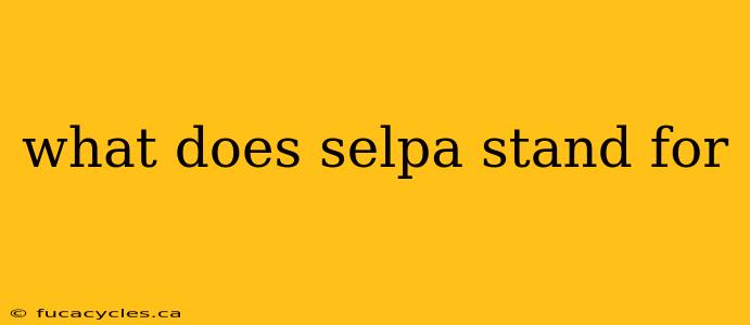 what does selpa stand for