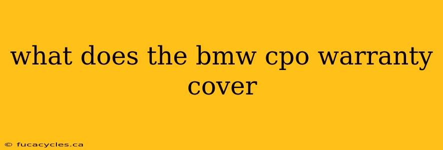 what does the bmw cpo warranty cover