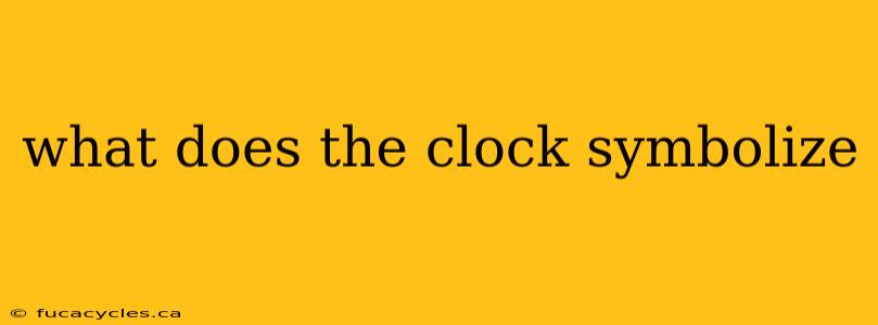 what does the clock symbolize