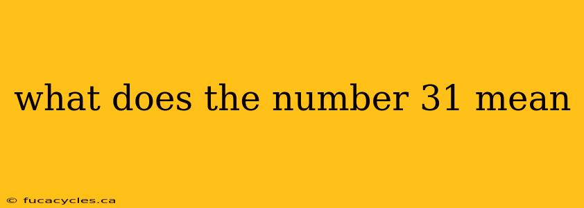 what does the number 31 mean