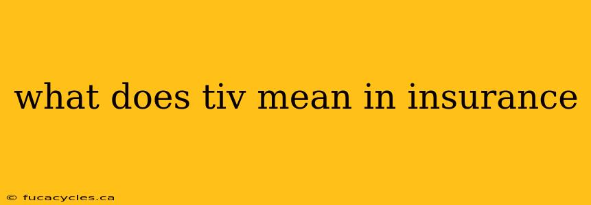 what does tiv mean in insurance