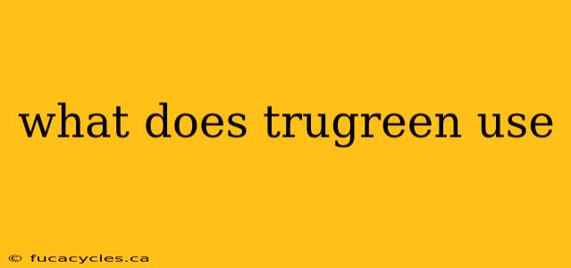 what does trugreen use