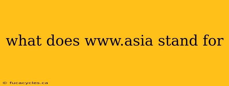 what does www.asia stand for