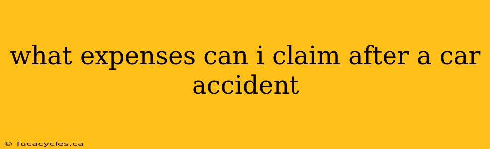 what expenses can i claim after a car accident