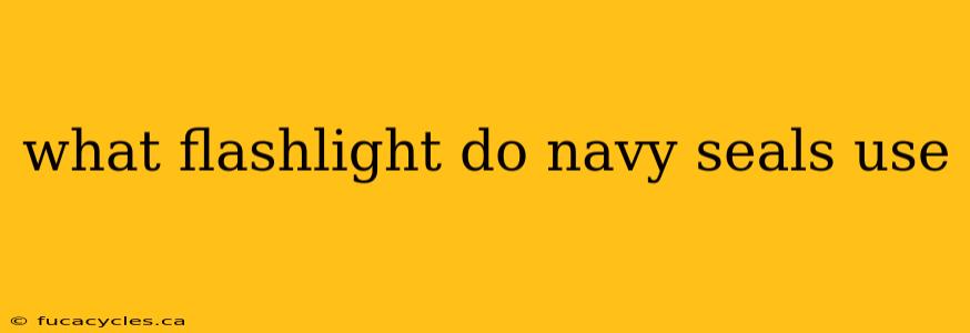 what flashlight do navy seals use