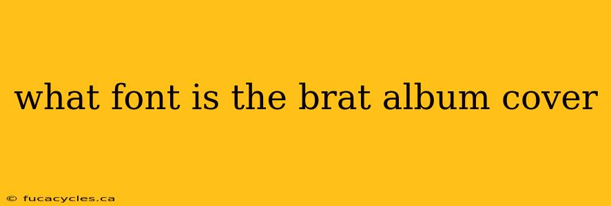 what font is the brat album cover