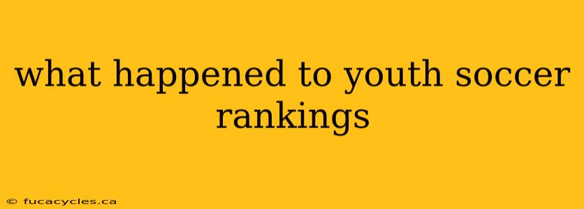 what happened to youth soccer rankings