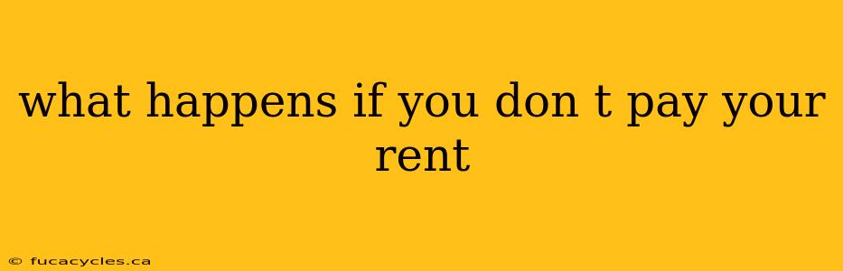 what happens if you don t pay your rent