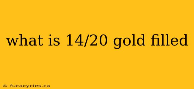 what is 14/20 gold filled