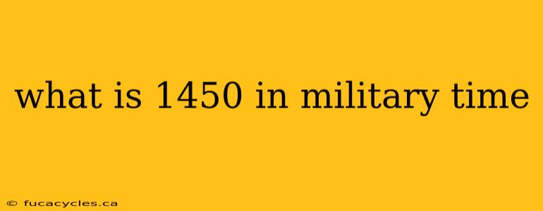 what is 1450 in military time