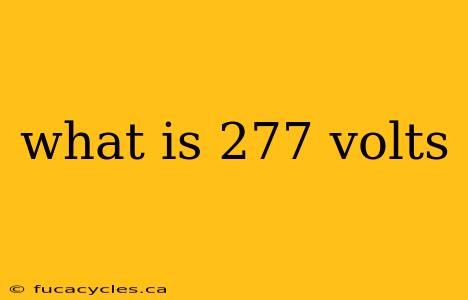 what is 277 volts