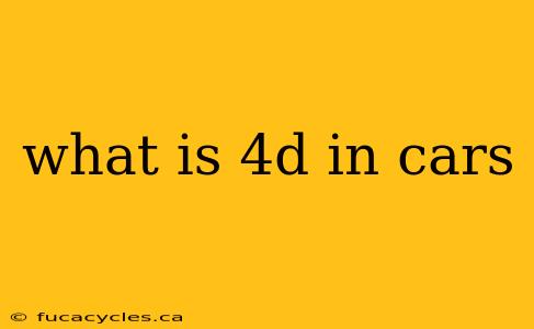 what is 4d in cars