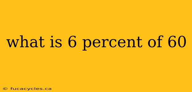 what is 6 percent of 60