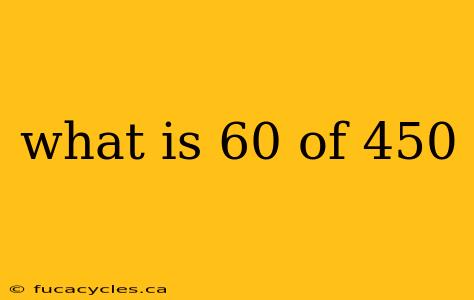 what is 60 of 450