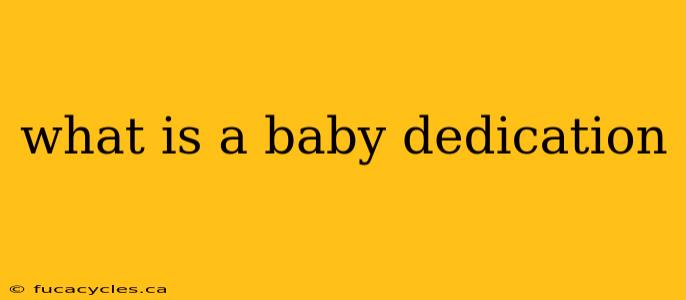 what is a baby dedication