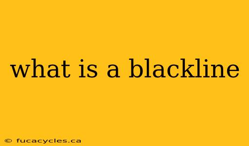 what is a blackline