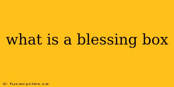 what is a blessing box