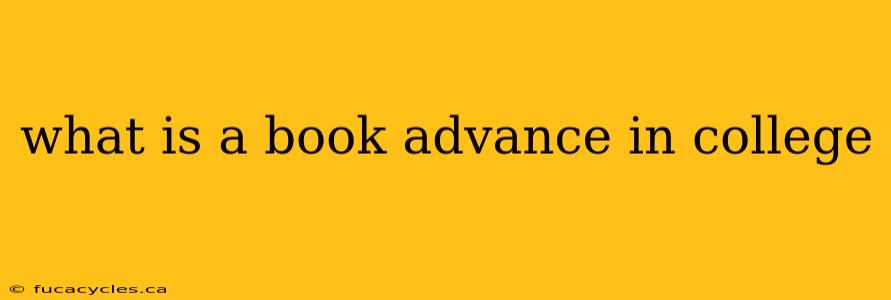 what is a book advance in college