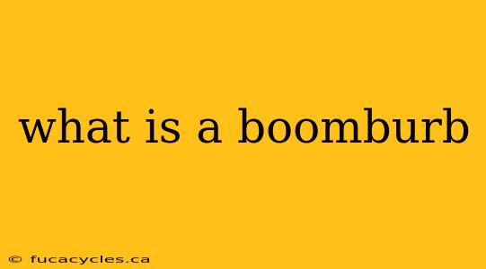 what is a boomburb