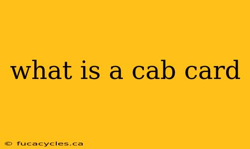 what is a cab card