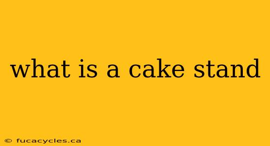 what is a cake stand