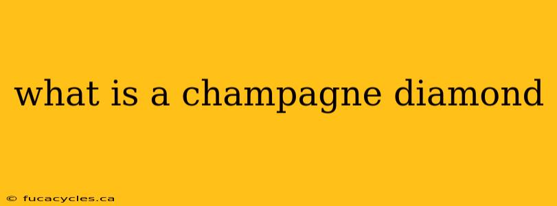 what is a champagne diamond