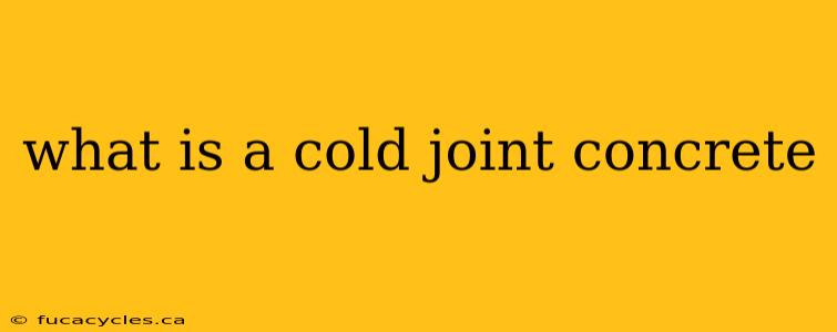 what is a cold joint concrete