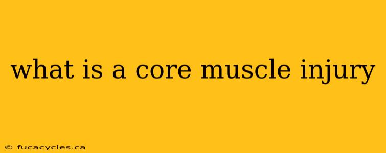 what is a core muscle injury