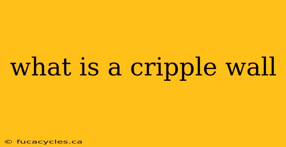 what is a cripple wall