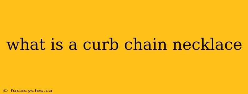 what is a curb chain necklace