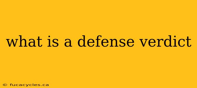 what is a defense verdict