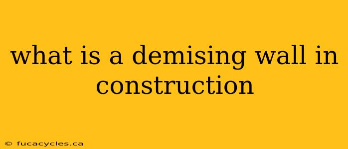 what is a demising wall in construction