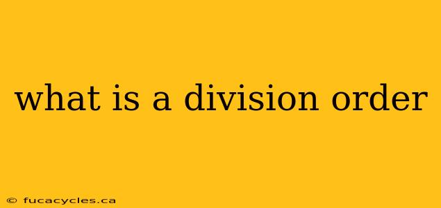 what is a division order