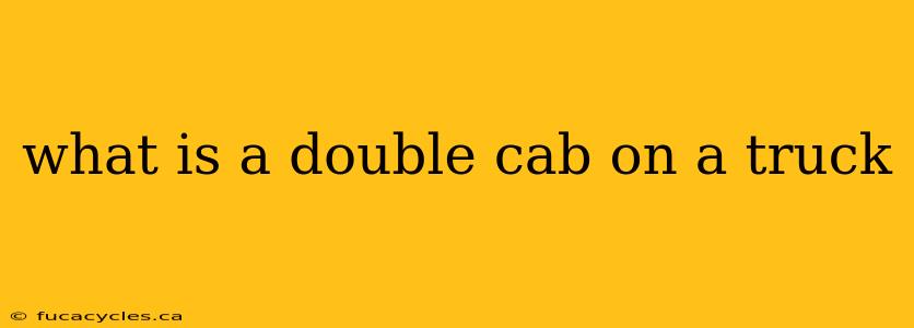 what is a double cab on a truck