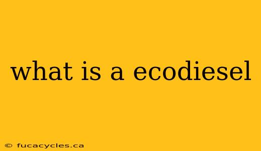 what is a ecodiesel