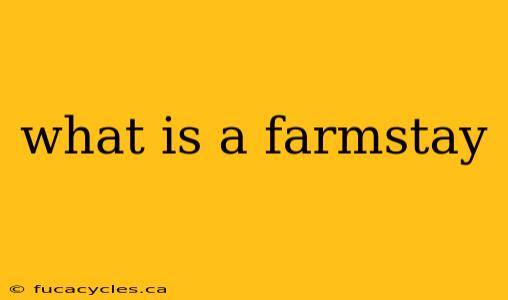 what is a farmstay