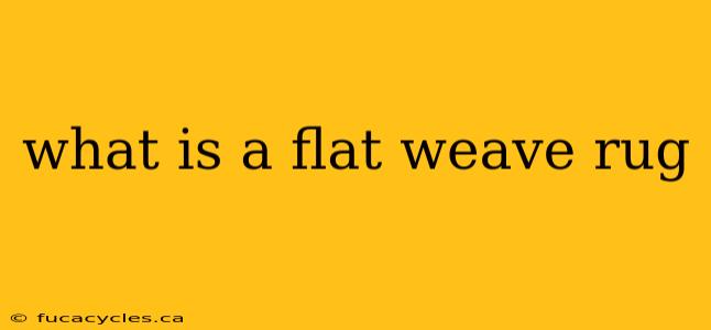 what is a flat weave rug