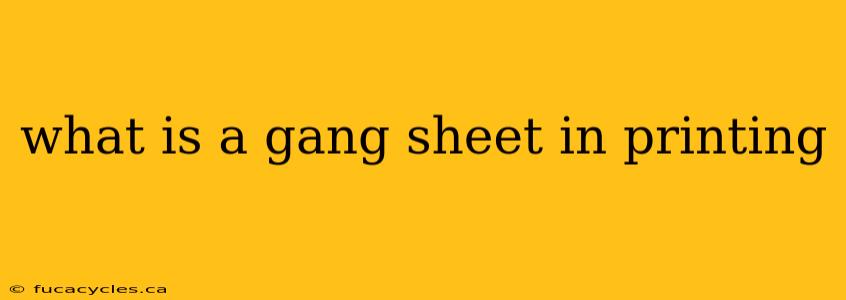 what is a gang sheet in printing