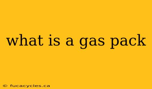 what is a gas pack