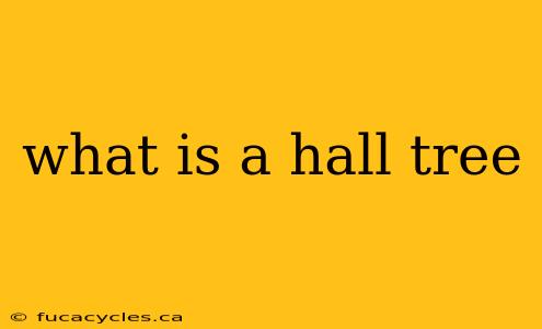 what is a hall tree