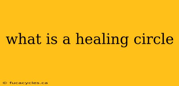 what is a healing circle