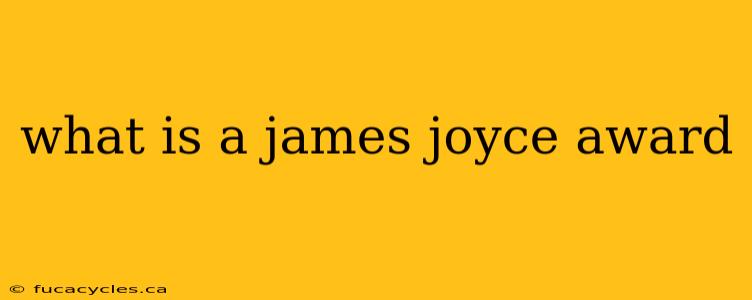 what is a james joyce award