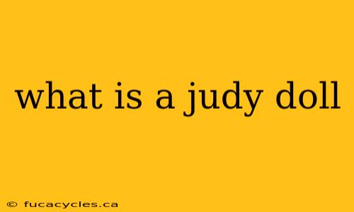 what is a judy doll