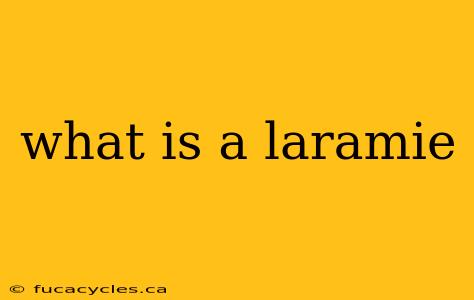 what is a laramie