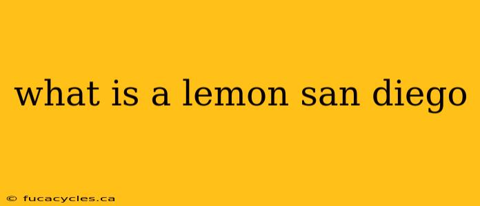 what is a lemon san diego